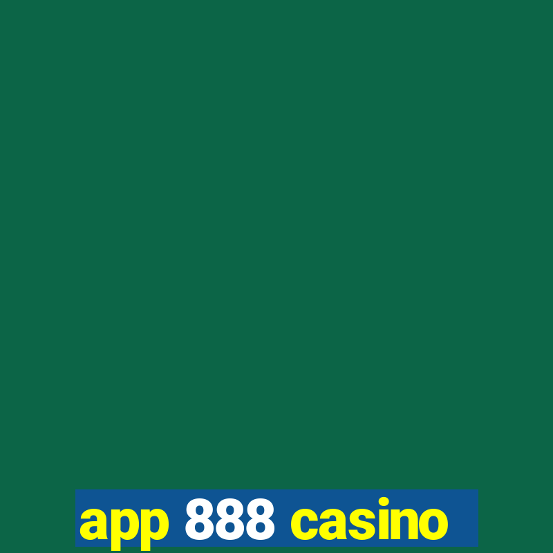 app 888 casino